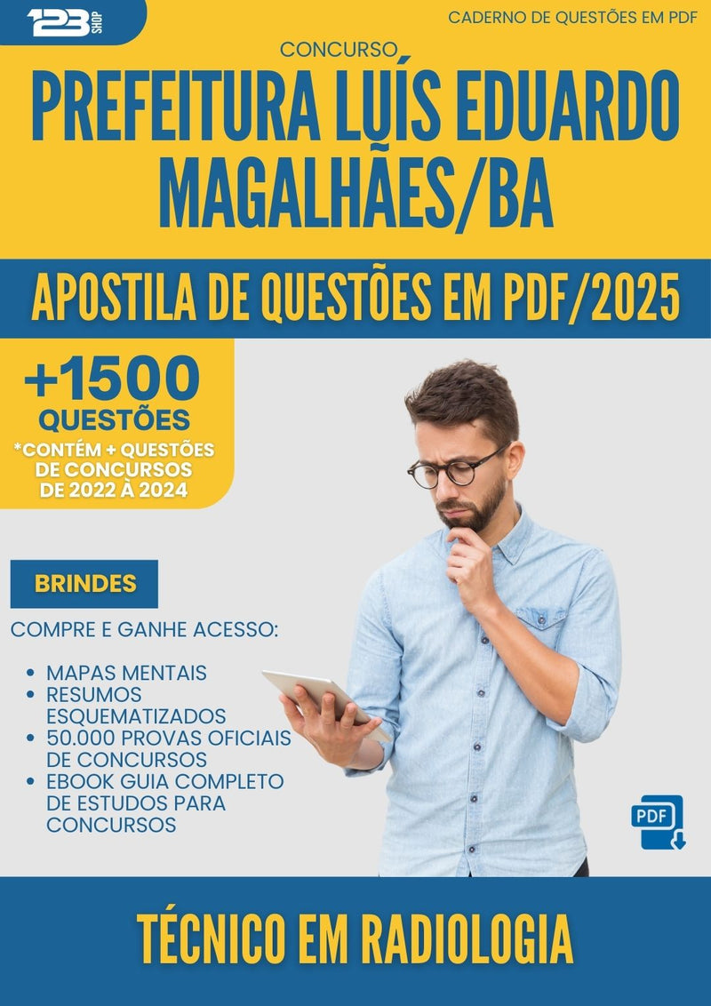 Apostila de Questões para Concurso Tecnico Em Radiologia da Prefeitura Luis Eduardo Magalhaes Ba 2025 - Mais de 1.500 Questões