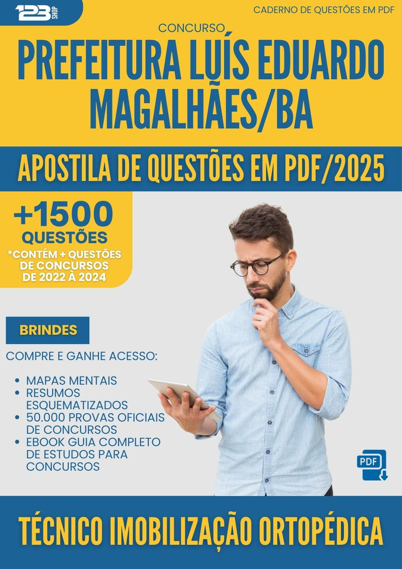 Apostila de Questões para Concurso Tecnico Imobilizacao Ortopedica da Prefeitura Luis Eduardo Magalhaes Ba 2025 - Mais de 1.500 Questões