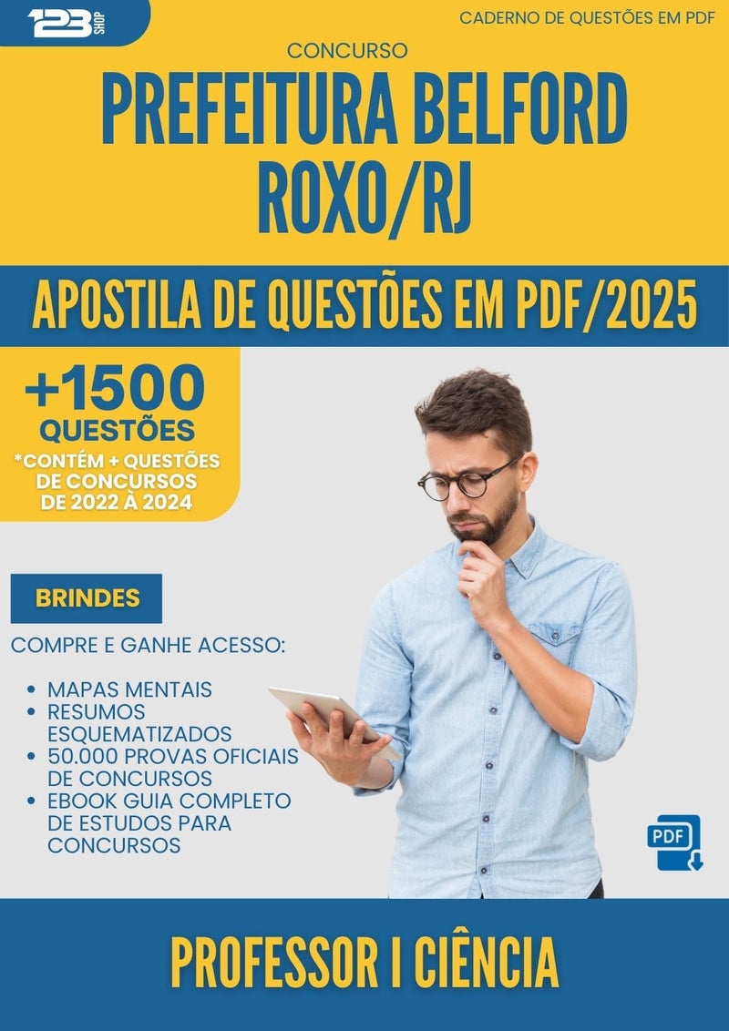 Apostila de Questões para Concurso Professor I Ciencia da Prefeitura Belford Roxo Rj 2025 - Mais de 1.500 Questões
