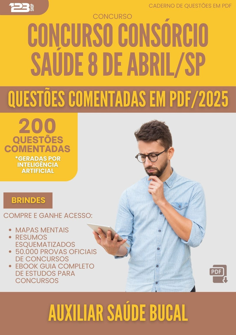 200 Questões Comentadas para Concurso Auxiliar De da Prefeitura Saude Bucal Consorcio Saude 8 De Abril Sp 2025 - 200 Questões