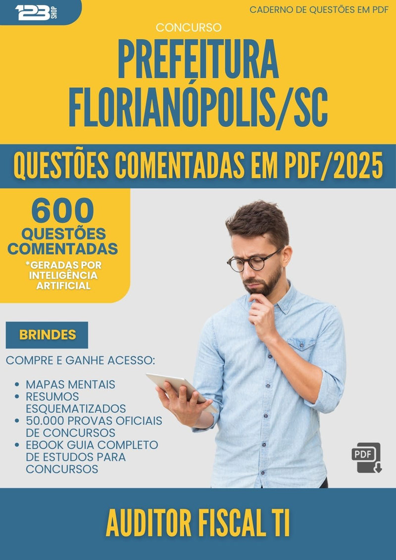 600 Questões Comentadas para Concurso Auditor Fiscal Ti da Prefeitura Florianopolis Sc 2025 - 600 Questões