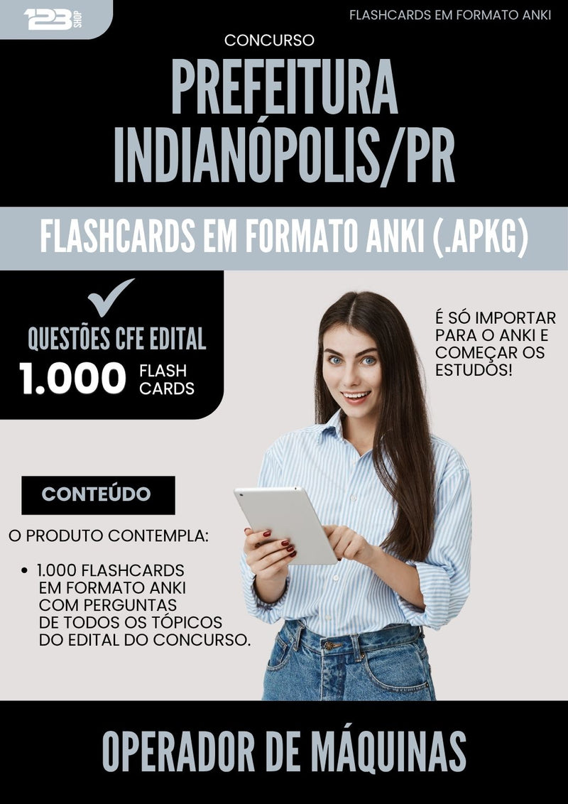 Flashcards para Concurso Operador De Maquinas da Prefeitura Indianopolis Pr 2025 - 1.000 Flashcards de Acordo com Edital