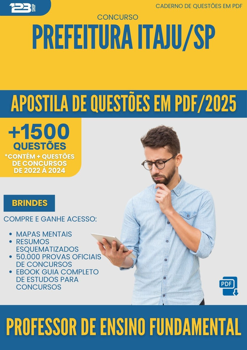 Apostila de Questões para Concurso Professor De Ensino Fundamental da Prefeitura Itaju Sp 2025 - Mais de 1.500 Questões
