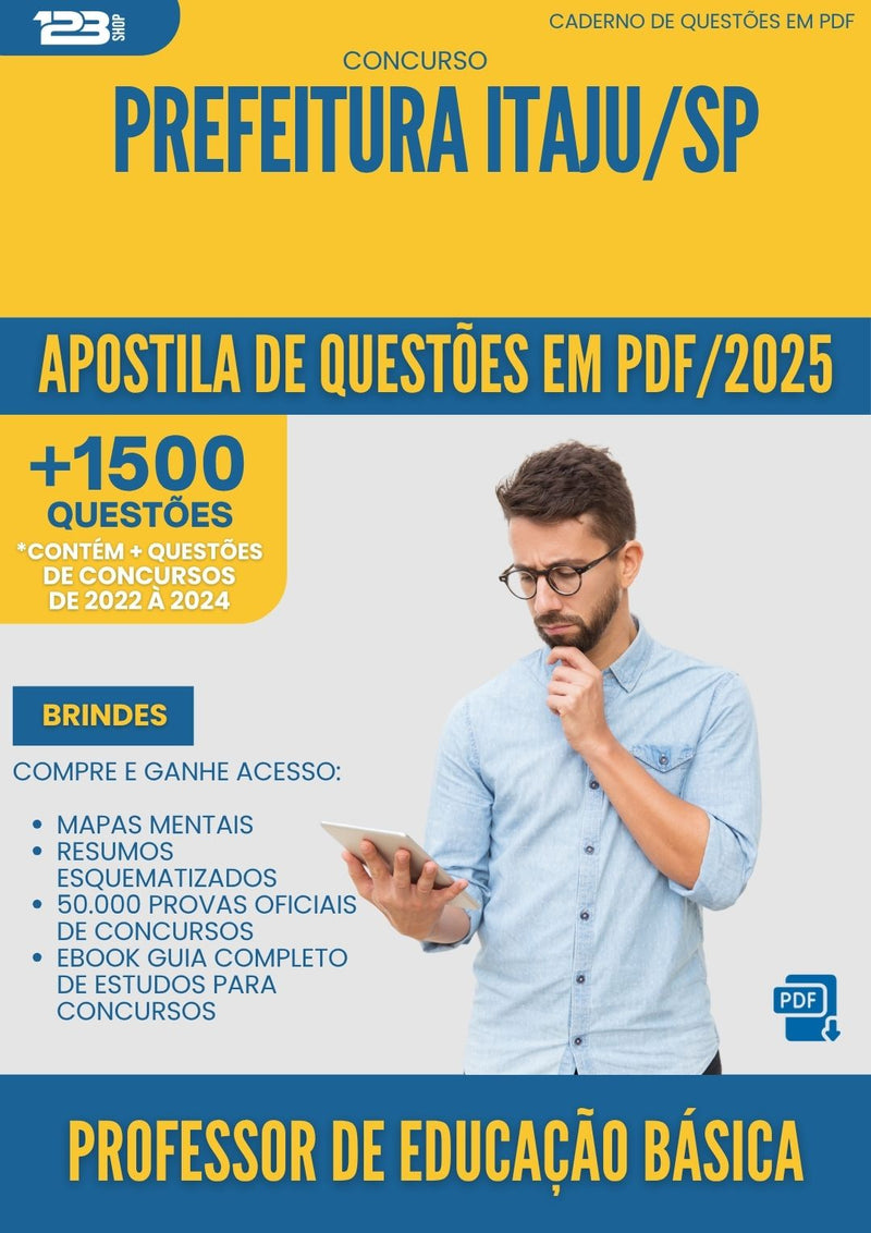 Apostila de Questões para Concurso Professor De Educacao Basica da Prefeitura Itaju Sp 2025 - Mais de 1.500 Questões