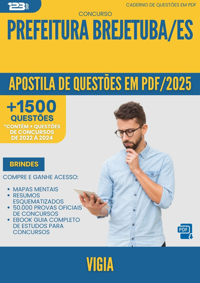 Apostila de Questões para Concurso Vigia da Prefeitura Brejetuba Es 2025 - Mais de 1.500 Questões