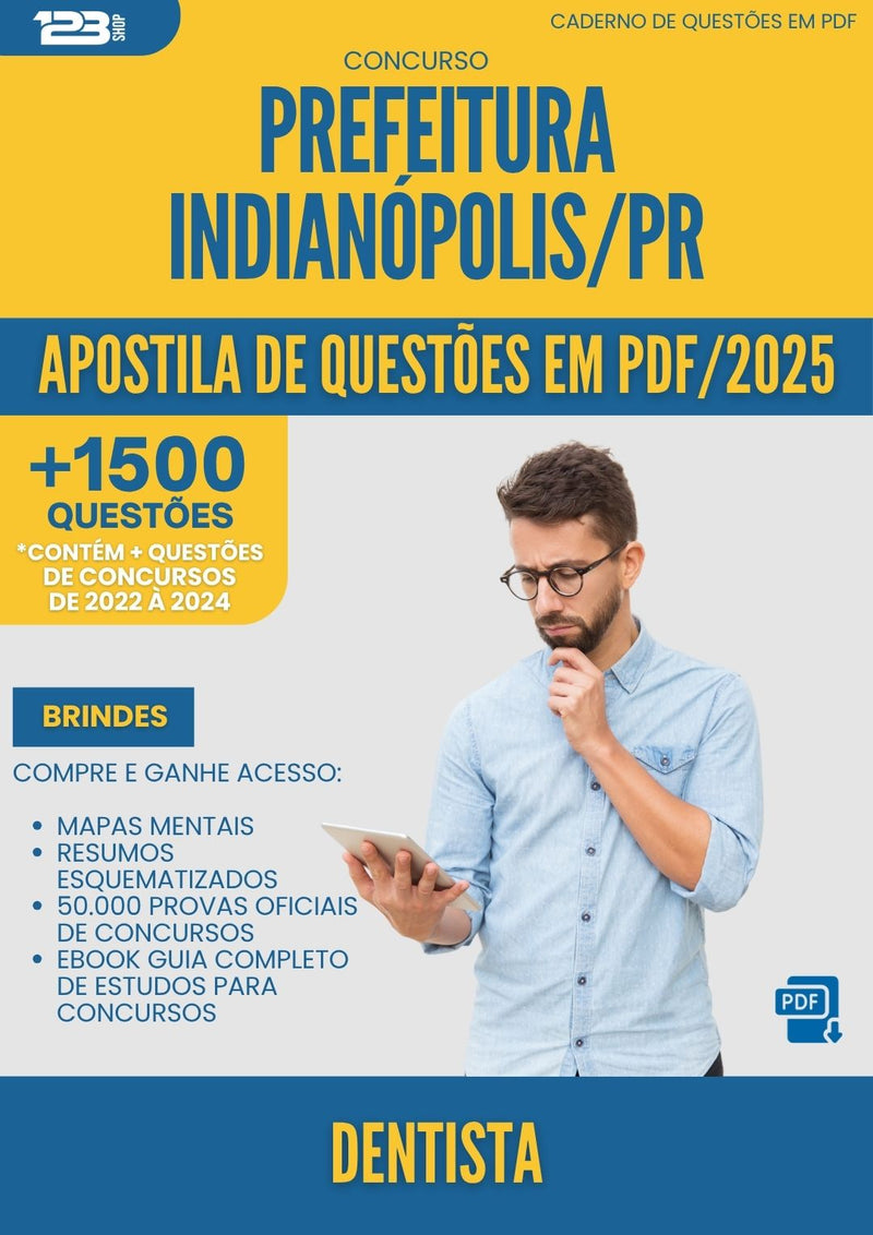 Apostila de Questões para Concurso Dentista da Prefeitura Indianopolis Pr 2025 - Mais de 1.500 Questões