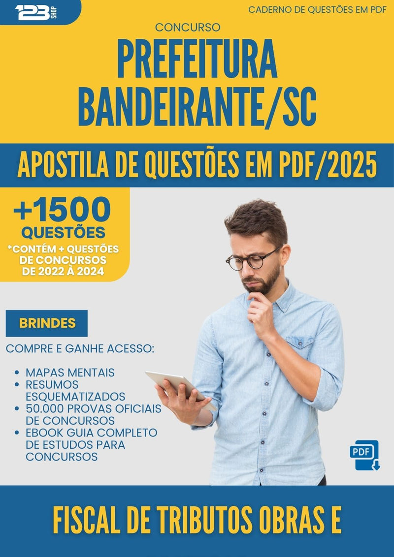 Apostila de Questões para Concurso Fiscal De Tributos Obras E Posturas da Prefeitura Bandeirante Sc 2025 - Mais de 1.500 Questões