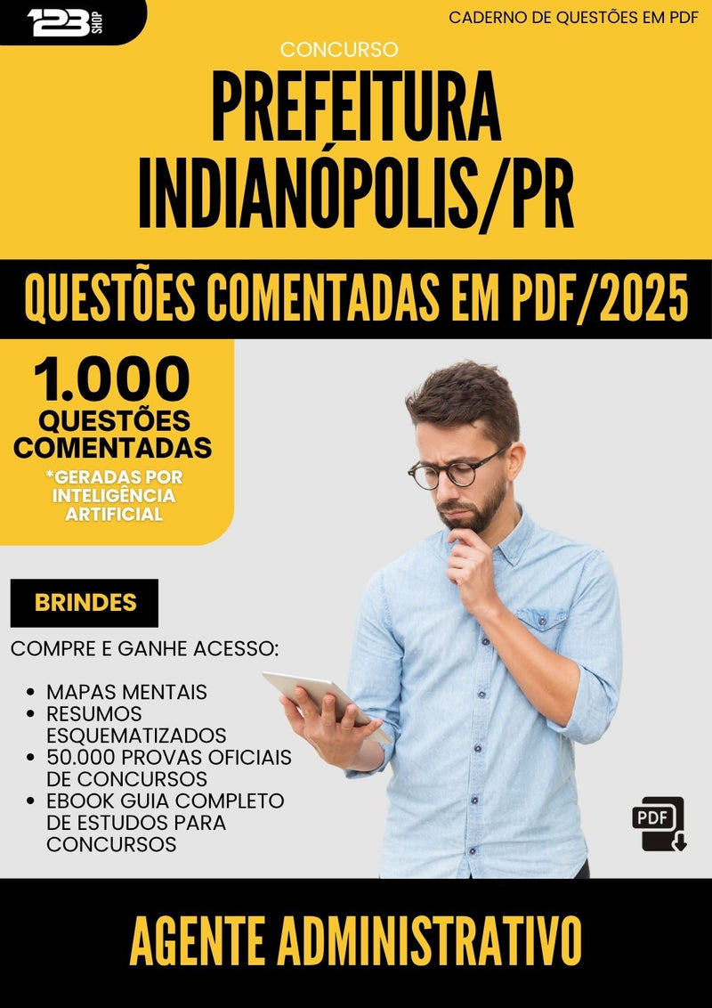 1000 Questões Comentadas para Concurso Agente Administrativo da Prefeitura Indianopolis Pr 2025 - 1000 Questões