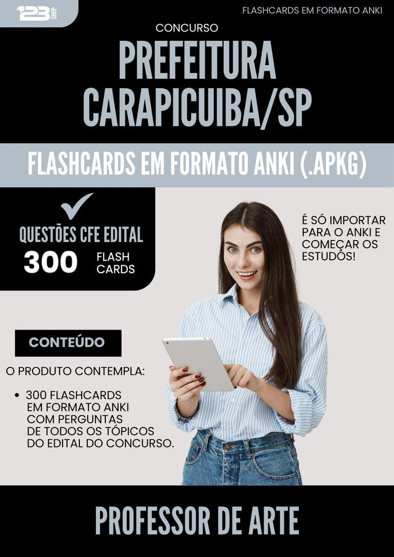 Flashcards para Concurso Professor De Arte da Prefeitura Carapicuiba Sp 2025 - 300 Flashcards de Acordo com Edital