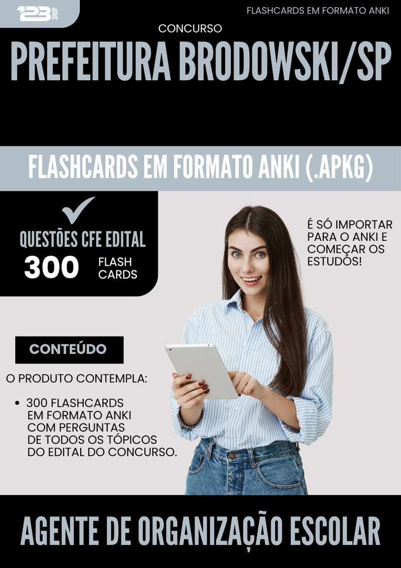 Flashcards para Concurso Agente De Organizacao Escolar da Prefeitura Brodowski Sp 2025 - 300 Flashcards de Acordo com Edital