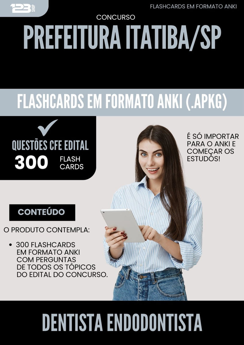 Flashcards para Concurso Dentista Endodontista da Prefeitura Itatiba Sp 2025 - 300 Flashcards de Acordo com Edital