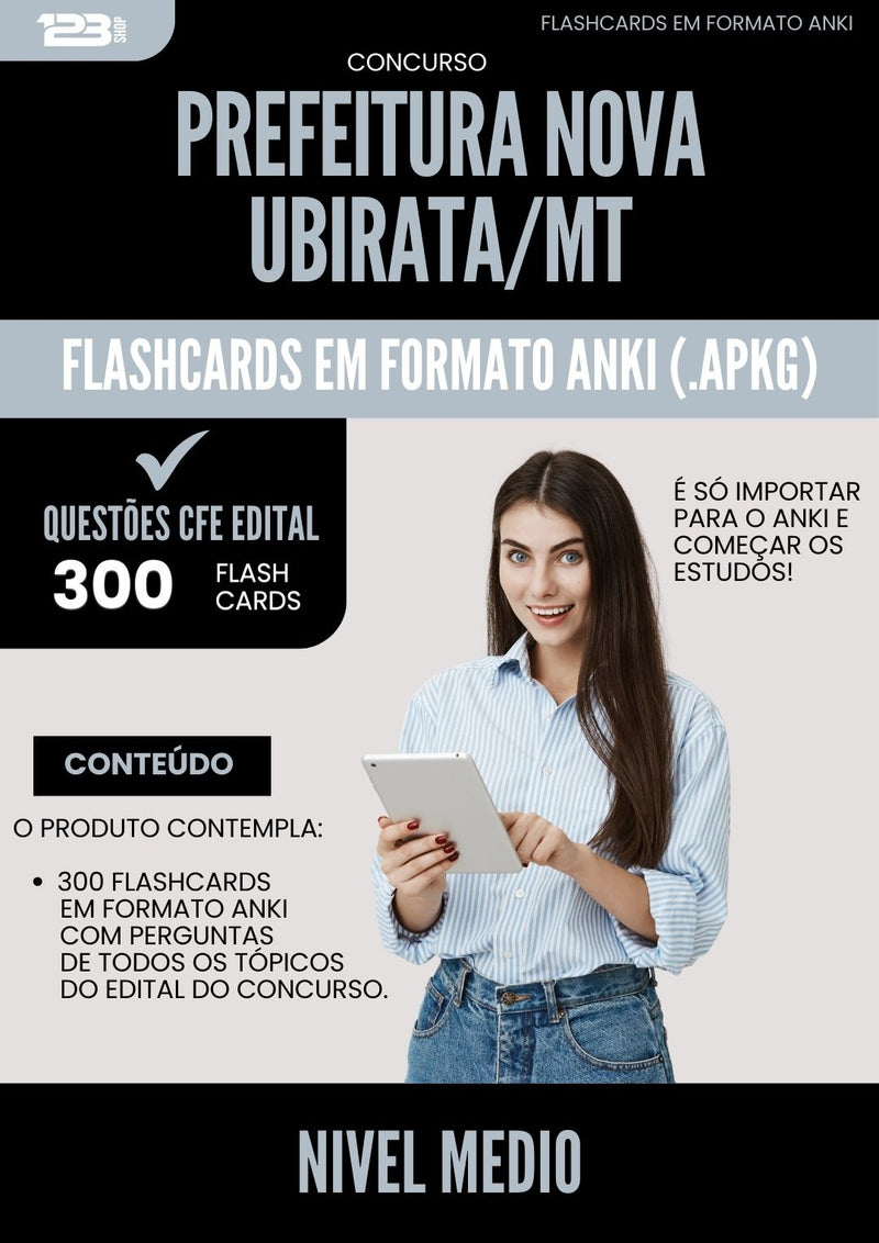 Flashcards para Concurso Nivel Medio da Prefeitura Nova Ubirata Mt 2025 - 300 Flashcards de Acordo com Edital