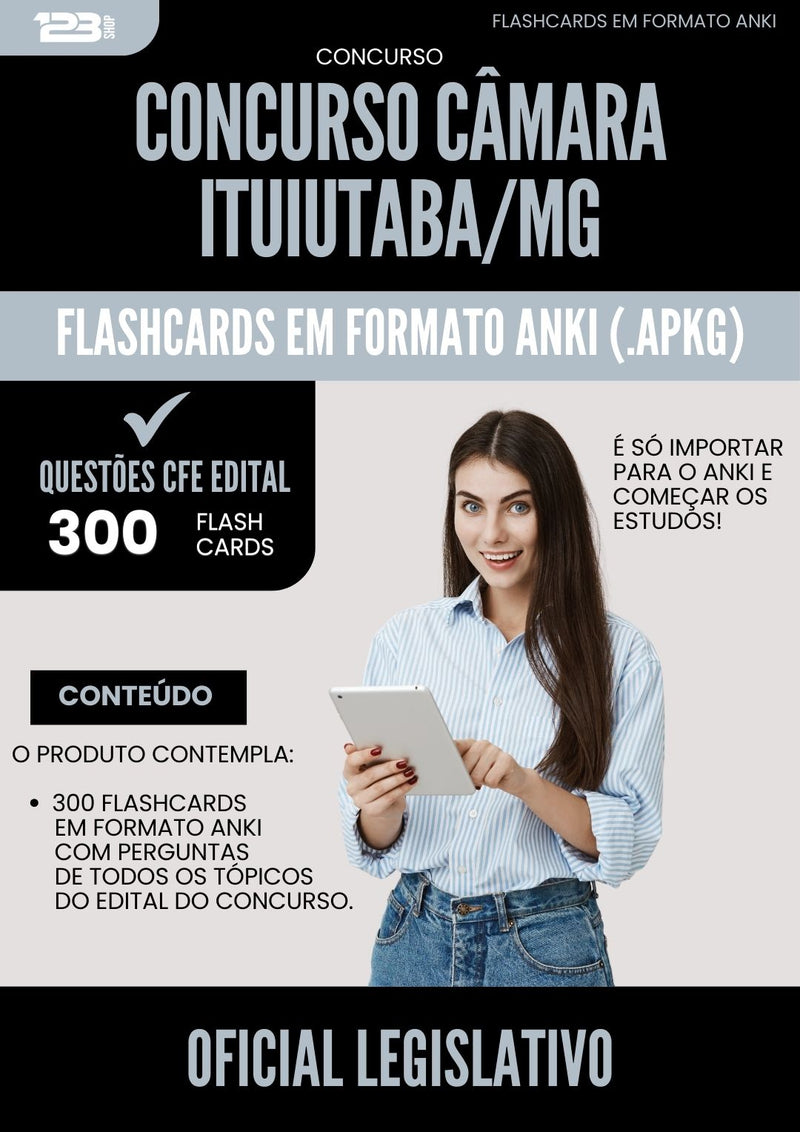 Flashcards para Concurso Oficial Legislativo Camara da Prefeitura Ituiutaba Mg 2025 - 300 Flashcards de Acordo com Edital