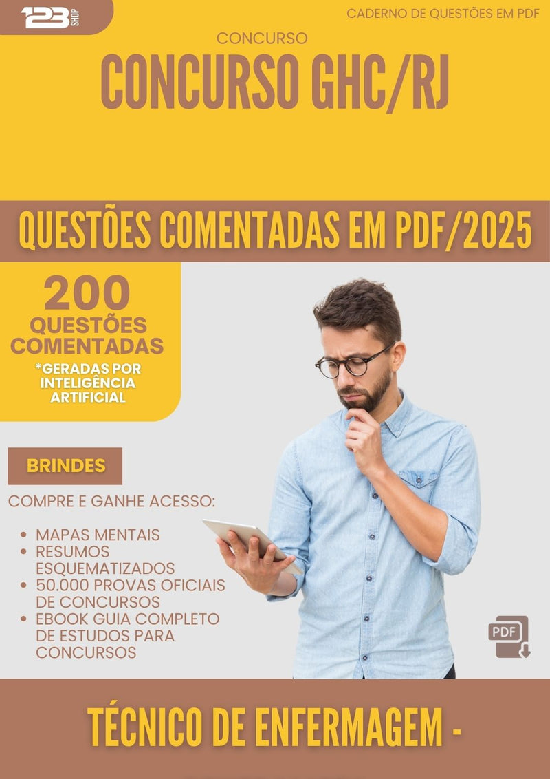 200 Questões Comentadas para Concurso Tecnico De Enfermagem Generalista Ghc Rj 2025 - 200 Questões