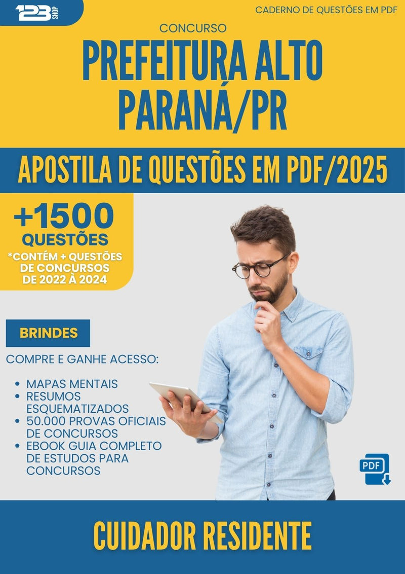 Apostila de Questões para Concurso Cuidador Residente da Prefeitura Alto Parana Pr 2025 - Mais de 1.500 Questões