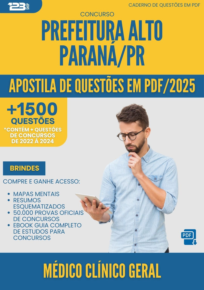 Apostila de Questões para Concurso Medico Clinico Geral da Prefeitura Alto Parana Pr 2025 - Mais de 1.500 Questões