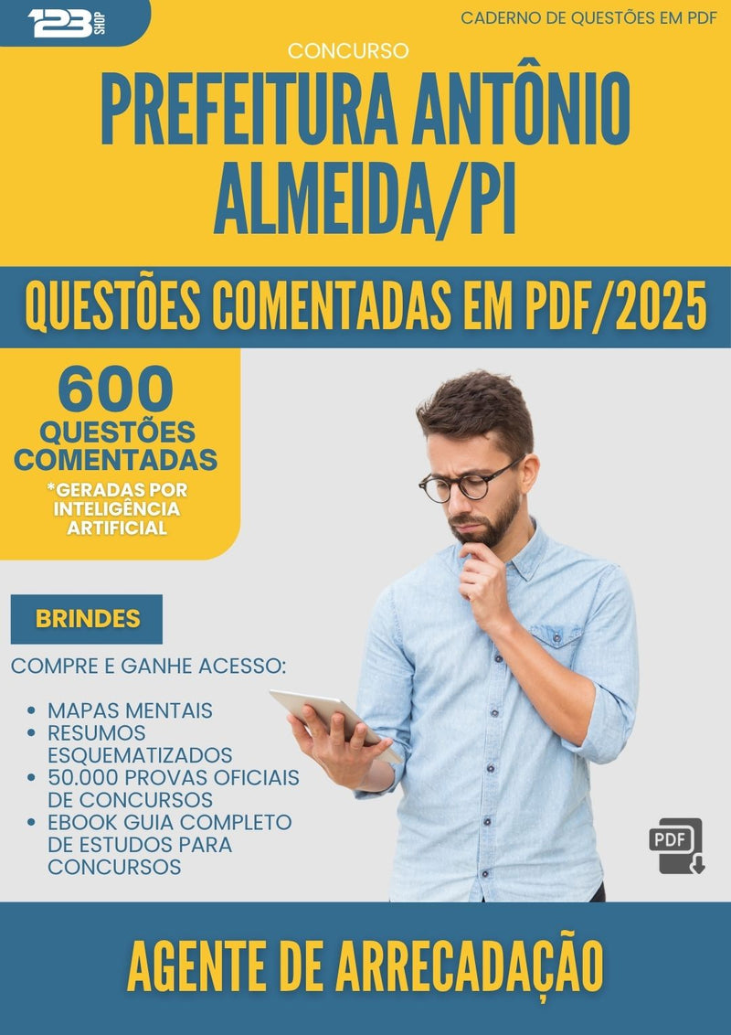 1000 Questões Comentadas para Concurso Agente De Arrecadacao da Prefeitura Antonio Almeida Pi 2025 - 600 Questões
