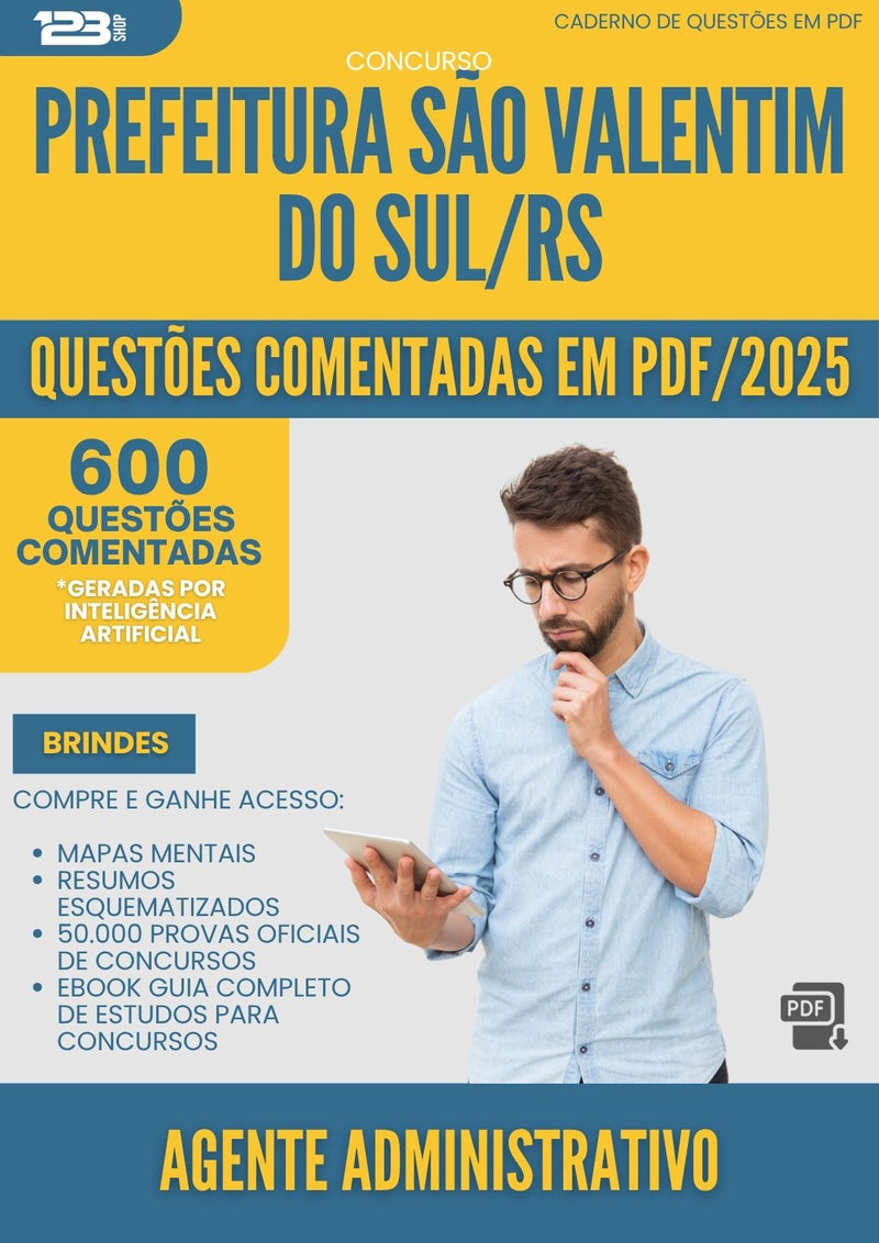 1000 Questões Comentadas para Concurso Agente Administrativo da Prefeitura Sao Valentim Do Sul Rs 2025 - 600 Questões