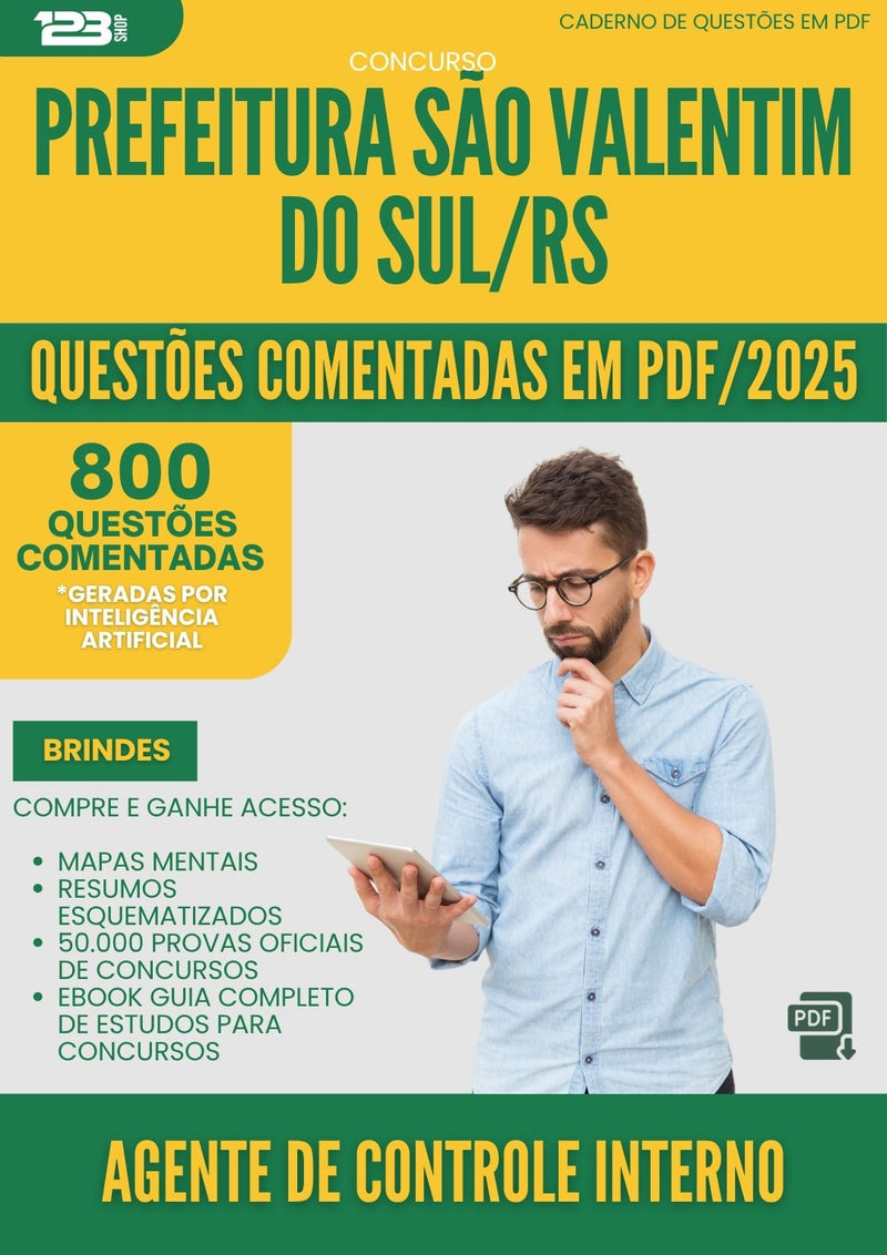 1000 Questões Comentadas para Concurso Agente De Controle Interno da Prefeitura Sao Valentim Do Sul Rs 2025 - 800 Questões