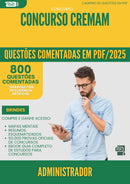 1000 Questões Comentadas para Concurso Administrador Cremam 2025 - 800 Questões