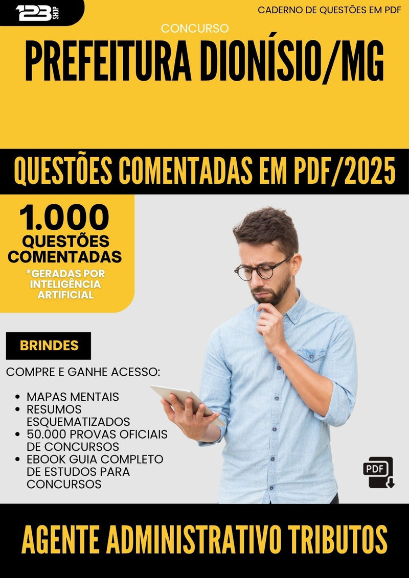 1000 Questões Comentadas para Concurso Agente Administrativo Tributos Rendas da Prefeitura Dionisio Mg 2025 - 1000 Questões