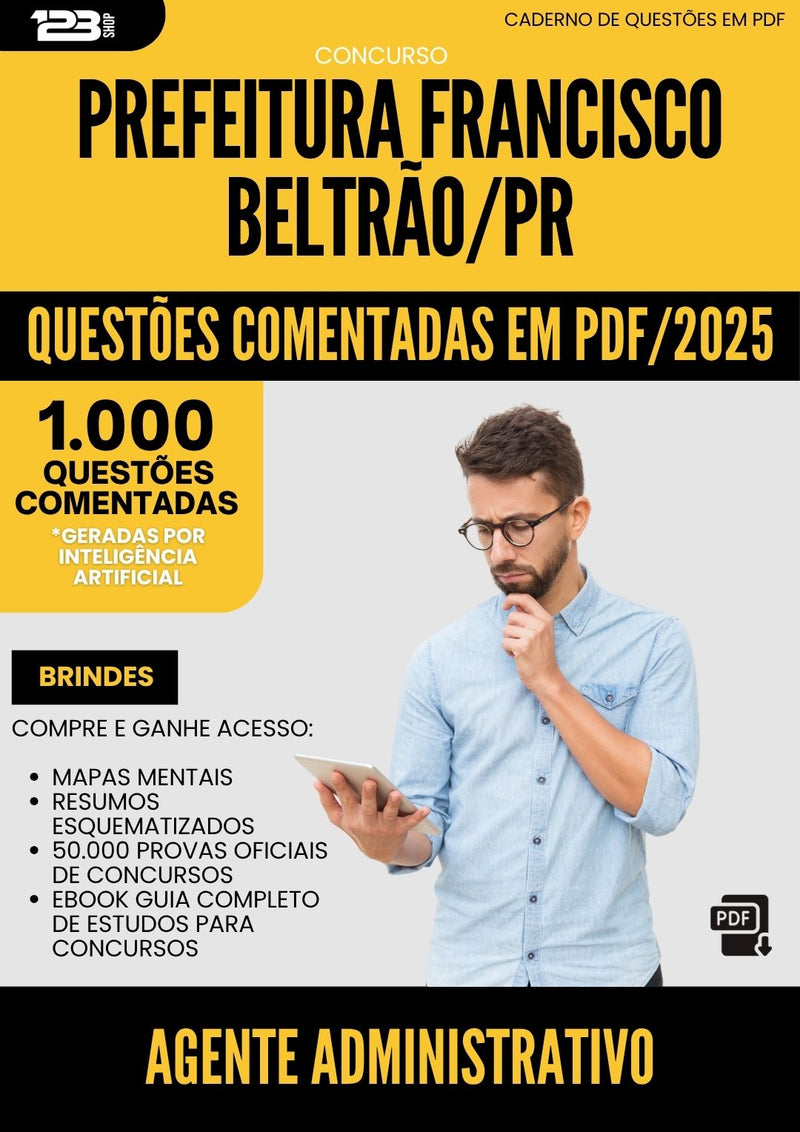 1000 Questões Comentadas para Concurso Agente Administrativo da Prefeitura Francisco Beltrao Pr 2025 - 1000 Questões