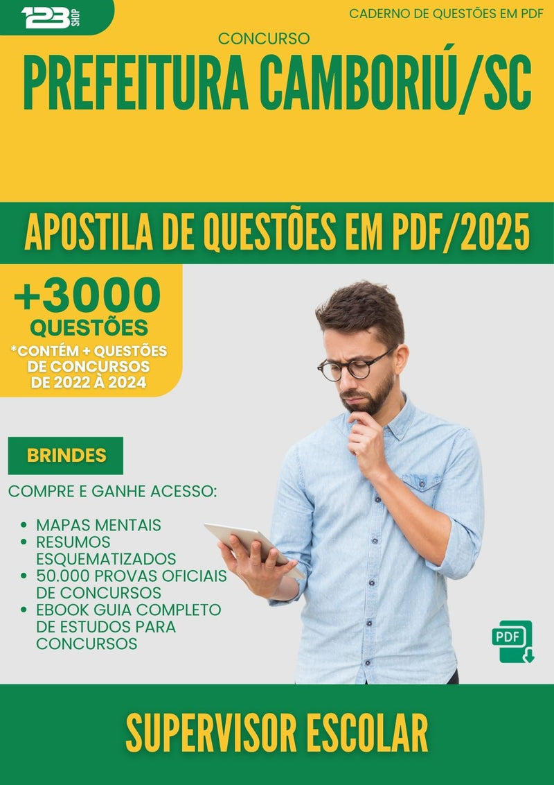 Apostila de Questões para Concurso Supervisor Escolar da Prefeitura Camboriu Sc 2025 - Mais de 3.000 Questões
