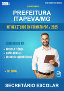 Kit de Estudos para o Concurso Prefeitura Itapeva/MG para Secretário Escolar