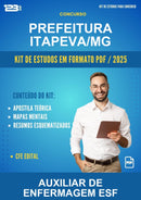 Kit de Estudos para o Concurso Prefeitura Itapeva/MG para Auxiliar de Enfermagem Esf