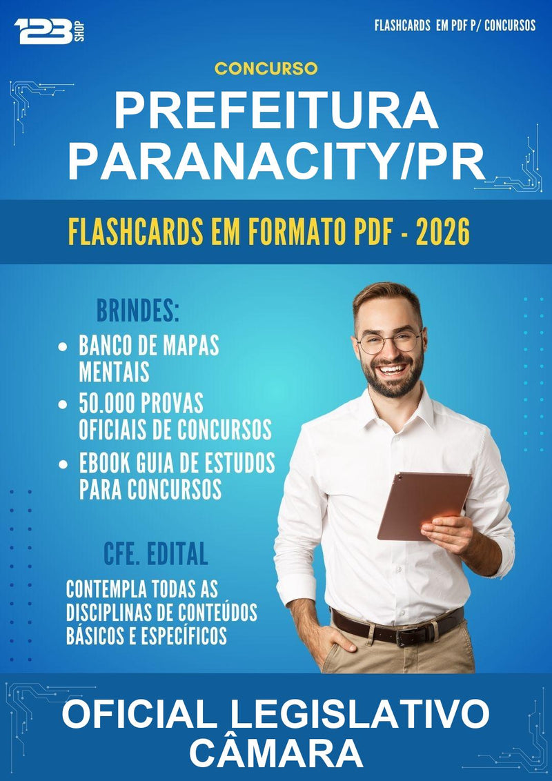 Flashcards em PDF para o Concurso Prefeitura Paranacity/PR para Oficial Legislativo Câmara - 600 Flashcards