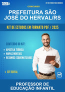 Kit de Estudos para o Concurso Prefeitura São José do Herval/RS para Professor de Educação Infantil