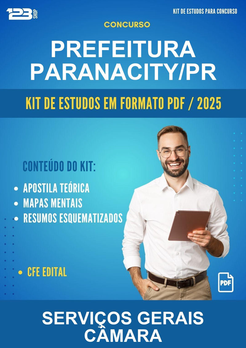 Kit de Estudos para o Concurso Prefeitura Paranacity/PR para Serviços Gerais Câmara